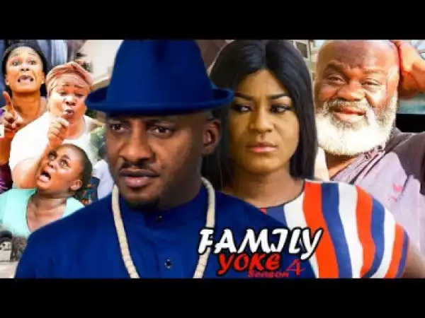 Family Yoke Season 4 - 2019 Nollywood New Movie